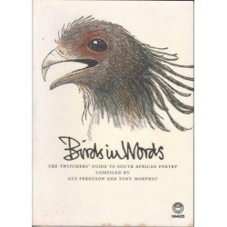 Birds in Words. The Twitchers Guide To South African Poetry