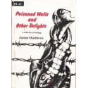 Poisoned Wells and Other Delights (Signed Copy)