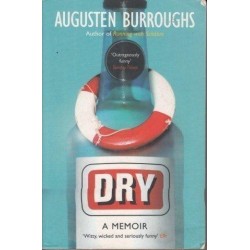 Dry - A Memoir
