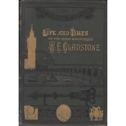 The Pictorial Edition of the Life and Times of the Right Honourable W.E. Gladstone Vols II, IV-V