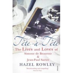 Tete-a-Tete: The Lives and Loves of Simone de Beauvoir and Jean-Paul Sartre
