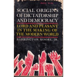 Social Origins of Dictatorship and Democracy Lord and Peasant in the Making of the Modern World