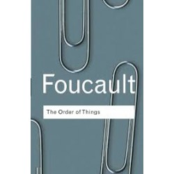The Order of Things: An Archaeology of the Human Sciences