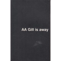 A. A. Gill is Away