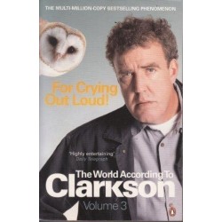 The World According to Clarkson Volume 3 For Crying Out Loud