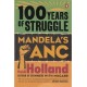 100 Years of Struggle. Mandela's ANC.