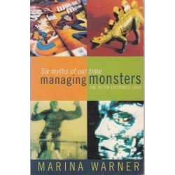 Managing Monsters: Six Myths of our Time