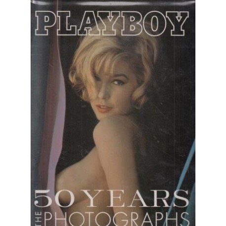 Petersen James R. Playboy 50 Years The Photographs