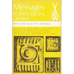 Messages: Poems From Ghana (African Writers Series)