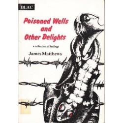 Poisened Wells and Other Delights