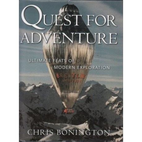 Quest For Adventure: Ultimate Feats Of Modern Exploration