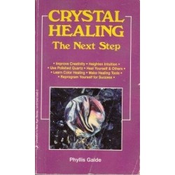Crystal Healing: The Next Step (Llewellyn's New Age)