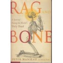 Rag And Bone: A Journey Among The World's Holy Dead