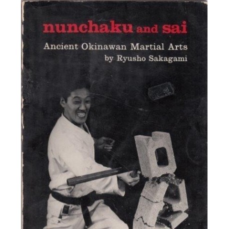 Nunchaku And Sai: Ancient Okinawan Martial Arts