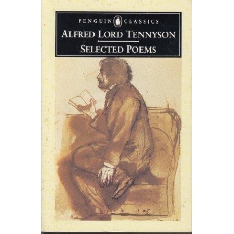 Alfred Lord Tennyson: Selected Poems