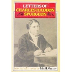 Letters Of Charles Haddon Spurgeon