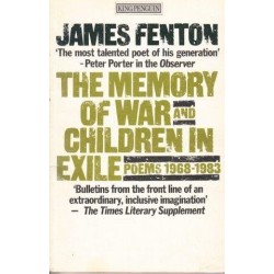 The Memory Of War And Children In Exile: Poems 1968 - 1983