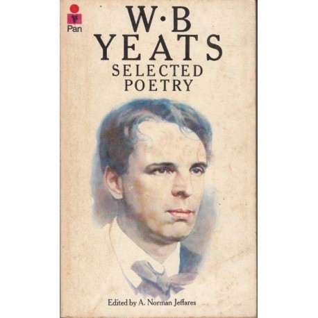 W.B. Yeats. Selected Poetry