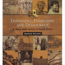 Dinosaurs, Diamonds And Democracy