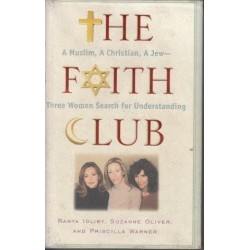 The Faith Club: A Muslim, A Christian, A Jew-- Three Women Search For Understanding