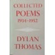 Dylan Thomas Collected Poems 1934-1952