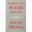 Dylan Thomas Collected Poems 1934-1952