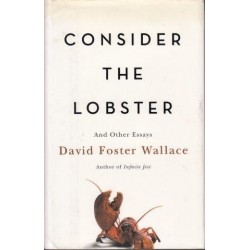 Consider The Lobster: And Other Essays
