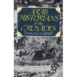 Arab Historians Of The Crusades