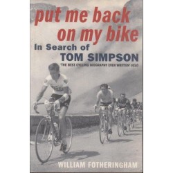 Put Me Back On My Bike: In Search Of Tom Simpson