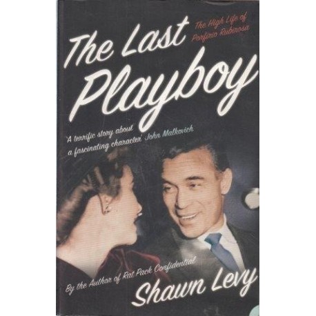 The Last Playboy: The High Life Of Porfirio Rubirosa