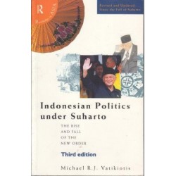 Indonesian Politics Under Suharto: Order, Development And Pressure For Change (Politics In Asia)