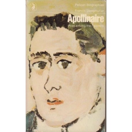 Apollinaire Poet Among the Painters