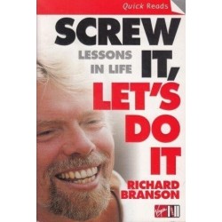 Screw It, Let's Do It: Lessons In Life