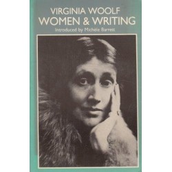 Virginia Woolf On Women & Writing: Her Essays, Assessments And Arguments