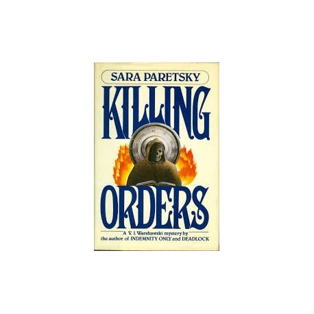 Killing Orders (A V. I. Warshawski Novel)