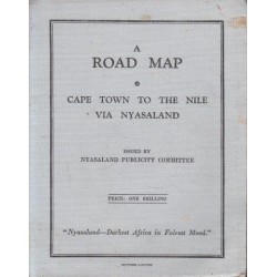 A Road Map Cape Town to the Nile via Nyasaland
