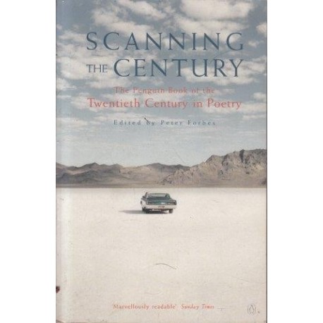 Scanning The Century: The Penguin Book Of The Twentieth Century In Poetry