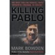 Killing Pablo: The Hunt For The Richest, Most Powerful Criminal In History