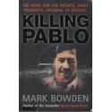 Killing Pablo: The Hunt For The Richest, Most Powerful Criminal In History