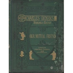 Our Mutual Friend. The Works of Charles Dickens Household Edition