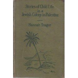 Stories of Child Life in a Jewish Colony in Palestine