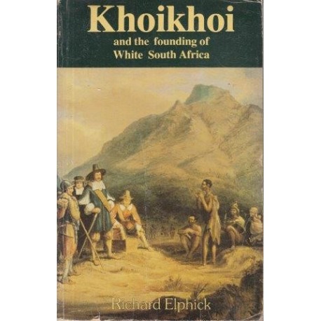 Khoikhoi and the Founding of White South Africa