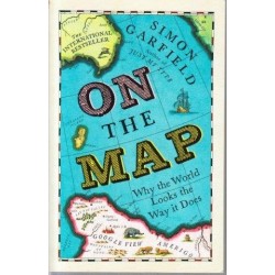 On the Map: Why the World Looks the Way it Does
