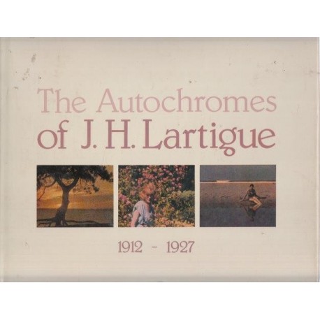 The Autochromes of J.H. Lartigue 1912-1927