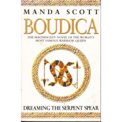 Boudica: Dreaming The Serpent Spears
