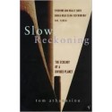 Slow Reckoning