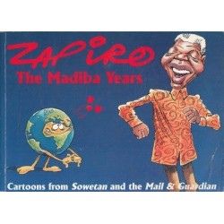 The Madiba Years: Cartoons From Sowetan and the Mail & Guardian (Signed)