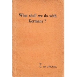 What Shall We Do With Germany?
