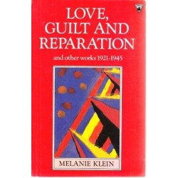 Love, Guilt and Reparation and Other Works 1921-1945