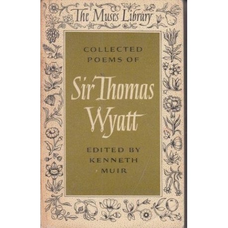 Collected Poems of Sir Thomas Wyatt